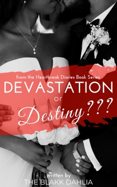 Devastation or Destiny??? Book by The Blakk Dahlia